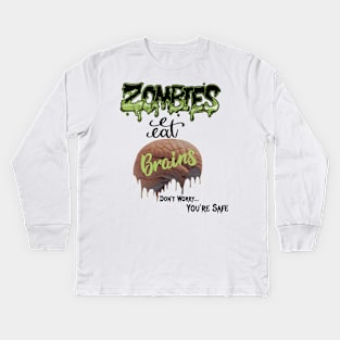 Zombies eat brains Kids Long Sleeve T-Shirt